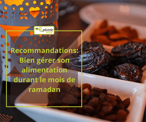 Recommandations : bien gérer son alimentation durant le mois de ramadan 